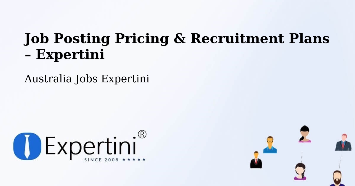 Job Posting Pricing & Recruitment Plans – Oxley Park - Oxley Park, Australia Jobs Expertini